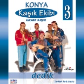 Hasan Kaya - Konya Kaşık Ekibi, Vol. 3 (Dedik)