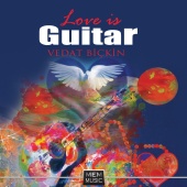 Vedat Bıçkın - Love Is Guitar
