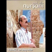 Ali Nurşani - Sen Sebeb Oldun