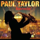 Paul Taylor - Burnin' [Digital e-Booklet]