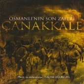 Talha Uğurluel - Osmanlı'nın Son Zaferi Çanakkale
