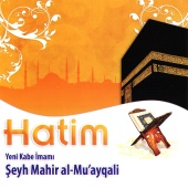 Şeyh Mahir al-Mu'ayqali - Kur'an-ı Kerim Hatim