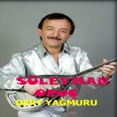 Süleyman Oruç - Dert Yağmuru