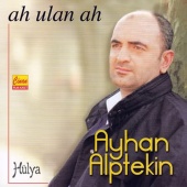 Ayhan Alptekin - Ah Ulan Ah / Hülya
