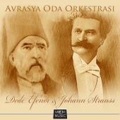Avrasya Oda Orkestrası - Dede Efendi & Johann Strauss