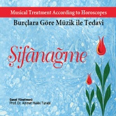 Ahmet Hakki Turabi - Şifanağme : Musical Treatment According Horoscopes