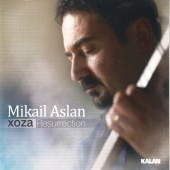 Mikail Aslan - Xoza