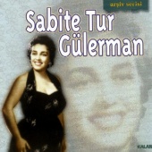 Sabite Tur Gülerman - Arşiv Serisi