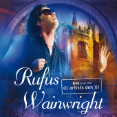 Rufus Wainwright - Live From The Artists Den [Live]
