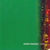 Honeymoons - Louder