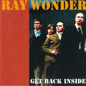 Ray Wonder - Get Back Inside