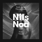 Nils Noa - Fade Away - The Remixes