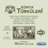 Mehmet Çavuş - Konya Türküleri Arşiv 3