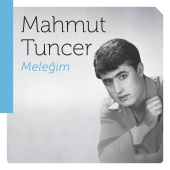 Mahmut Tuncer - Meleğim