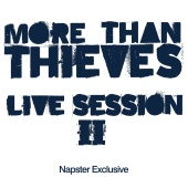 More Than Thieves - Live Sessions II
