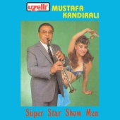Mustafa Kandıralı - Super Star Show Men
