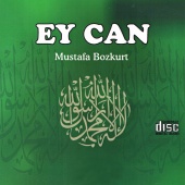 Mustafa Bozkurt - Ey Can