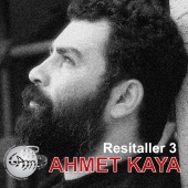 Ahmet Kaya - Resitaller 3