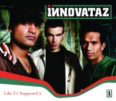 Innovataz - Like Ur Supposed 2