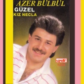 Azer Bülbül - Güzel Kız Necla