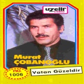 Murat Çobanoğlu - Vatan Güzeldir