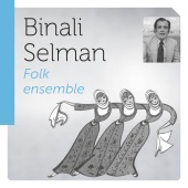 Binali Selman - Folk Ensemble