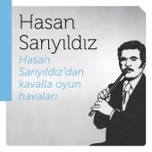 Hasan Sarıyıldız - Hasan Sarıyıldız'dan Kavalla Oyun Havaları