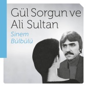 Gül Sorgun & Ali Sultan - Sinem Bülbülü