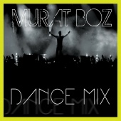 Murat Boz - Dance Mix