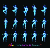 Sia - Soon We'll Be Found [International]
