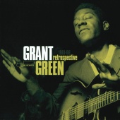 Grant Green - Retrospective