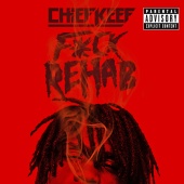 Chief Keef - F*ck Rehab (feat. Big Glo)
