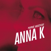 Anna K. - Poprve akusticky