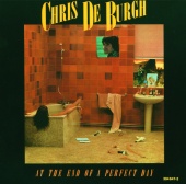Chris De Burgh - At The End Of A Perfect Day