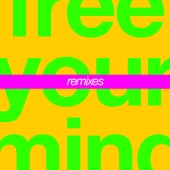 Cut Copy - Free Your Mind [Remixes]