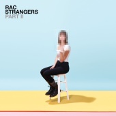 RAC - Strangers Part II