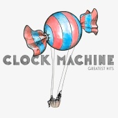 Clock Machine - Greatest Hits