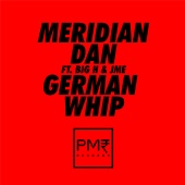 Meridian Dan - German Whip (feat. Big H, JME)