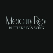 Mercury Rev - Butterfly's Wing