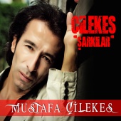 Mustafa Çilekeş - Çilekeş Şarkılar