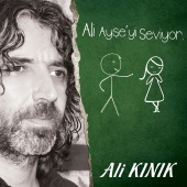 Ali Kınık - Ali Ayşe'yi Seviyor