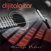 Mustafa Özkent - Dijital Gitar