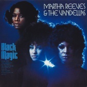 Martha Reeves & The Vandellas - Black Magic