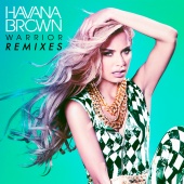 Havana Brown - Warrior [Remixes]