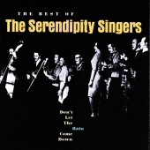 The Serendipity Singers - Don't Let The Rain Come Down: The Best Of The Serendipity Singers