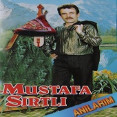 Mustafa Sırtlı - Anılarım
