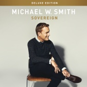 Michael W. Smith - Sovereign [Deluxe Edition]