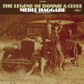Merle Haggard & The Strangers - The Legend Of Bonnie & Clyde