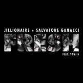 Jillionaire & Salvatore Ganacci - Fresh
