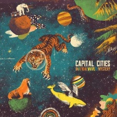 Capital Cities - In A Tidal Wave Of Mystery [Deluxe Edition]
